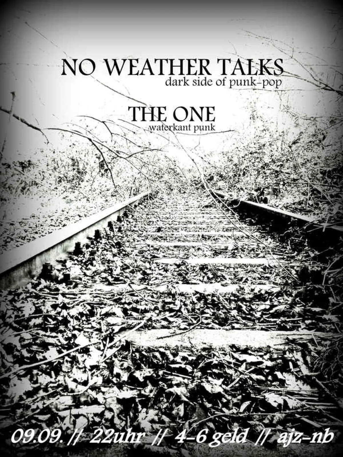 Flyer: NO WEATHER TALKS + THE ONE