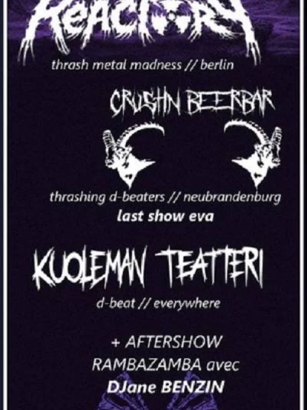 Flyer: REACTORY + CRUSTIN BEERBAR + KUOLEMAN TEATTERI