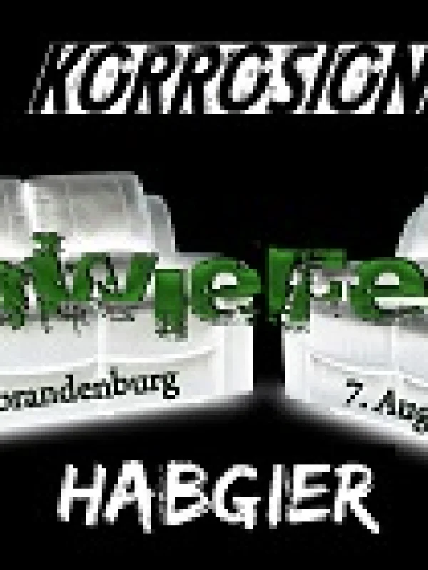 Flyer: HABGIER + KORROSION + INWIEFERN