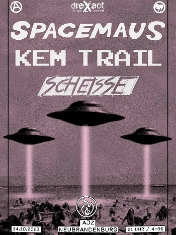 Flyer: SPACEMAUS + KEM TRAIL + SCHEISSE
