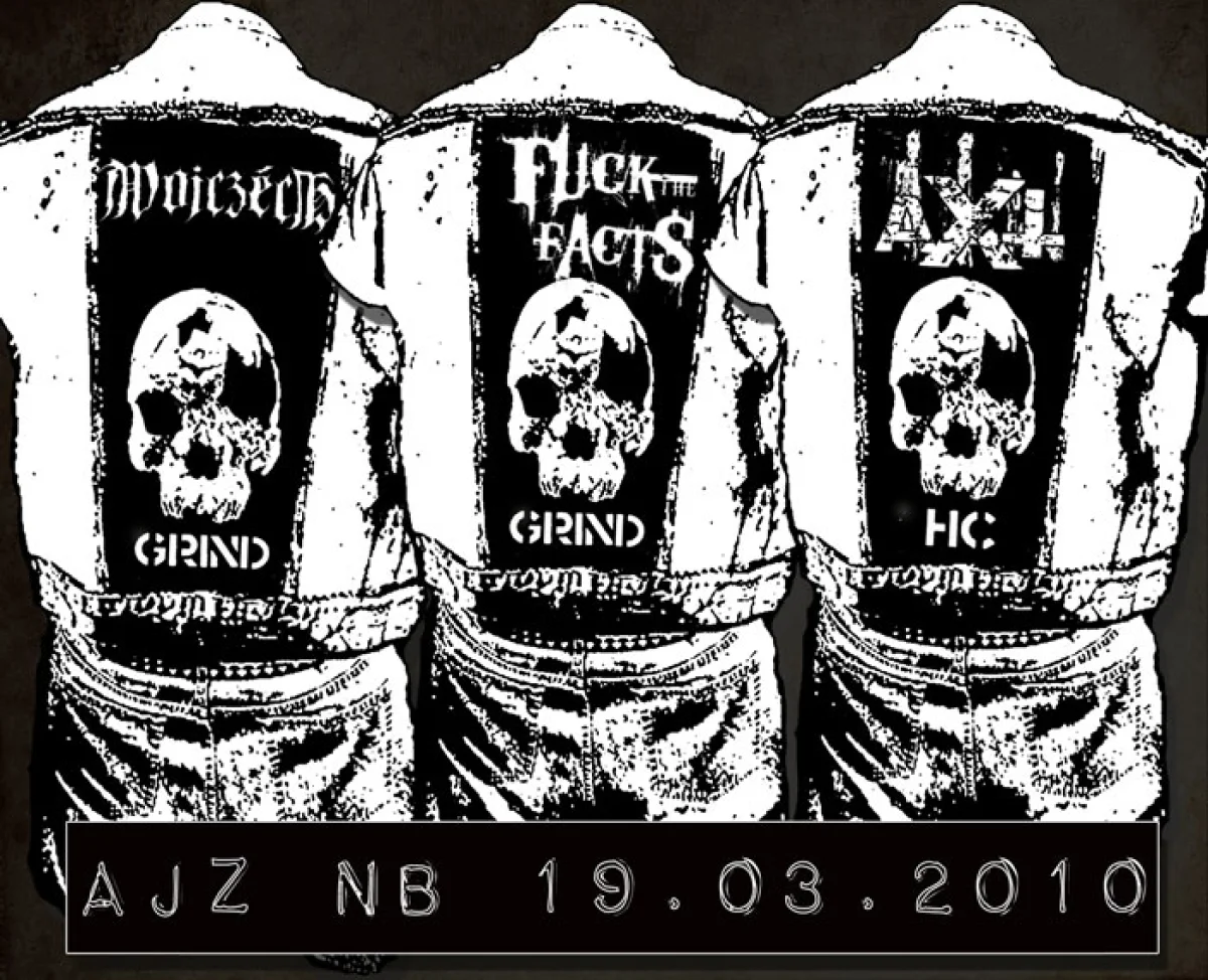 Flyer: FUCK THE FACTS + WOJCZECH + AXT